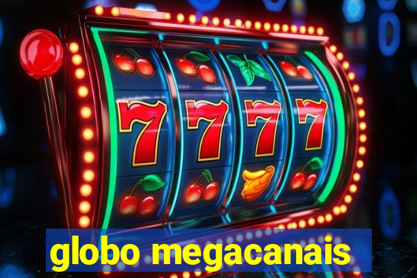 globo megacanais